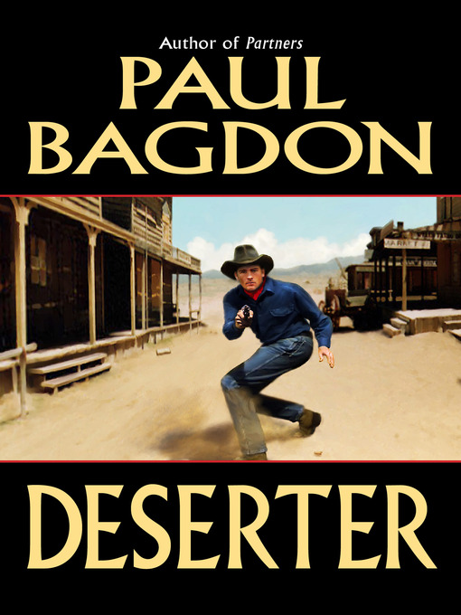 Title details for Deserter by Paul Bagdon - Available